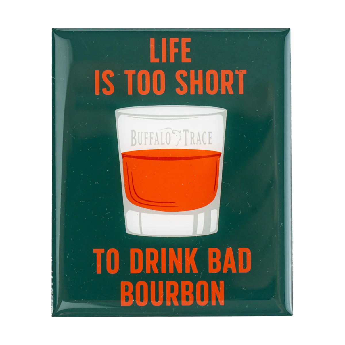 Buffalo Trace No Bad Bourbon Rectangle Magnet