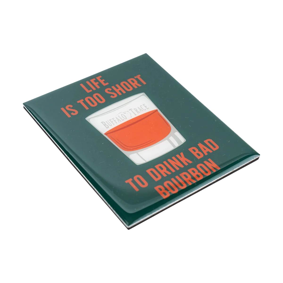 Buffalo Trace No Bad Bourbon Rectangle Magnet - Image 2